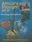 Africans Thought of It: Amazing Innovations (We Thought of It) Cover Image