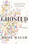 Ghosted: A Novel By Rosie Walsh Cover Image