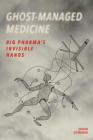 Ghost-Managed Medicine: Big Pharma's Invisible Hands Cover Image