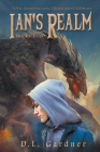 Ian's Realm (Ian's Realm Saga #1) By D. L. Gardner Cover Image
