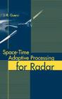 Space-Time Adaptive Processing for Radar (Artech House Radar Library) Cover Image