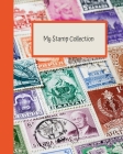 My Stamp Collection: Stamp Collecting Album for Kids Cover Image