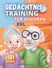 Gedächtnistraining für Senioren: Dieses Buch enthält hunderte Spiele zur Beschäftigung, als Geschenk für Senioren und Rentner, gegen Demenz und zur Ge Cover Image