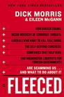 Fleeced: How Barack Obama, Media Mockery of Terrorist Threats, Liberals Who Want to Kill Talk Radio, the Self-Serving Congress, Companies That Help Iran, and Washington Lobbyists for Foreign Governments Are Scamming Us...and What to Do About It By Dick Morris, Eileen McGann Cover Image