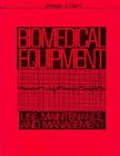 Biomedical Equipment: Use, Maintenance and Management By Joseph J. Carr Cover Image