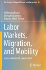 Labor Markets, Migration, and Mobility: Essays in Honor of Jacques Poot (New Frontiers in Regional Science: Asian Perspectives #45) Cover Image