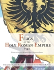 Flags of the Holy Roman Empire 1545 By Marion McNealy, Jakob Kallenberg (Illustrator), Cyriacus Jacob (Contribution by) Cover Image
