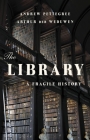 The Library: A Fragile History Cover Image