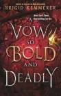 A Vow So Bold and Deadly (The Cursebreaker Series) By Brigid Kemmerer Cover Image