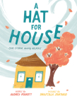 A Hat for House: One Storm, Many Helpers Cover Image