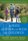 30 Ways a Father Can Bless His Children By John Trent Cover Image