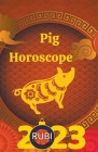 Pig Horoscope By Rubi Astrologa Cover Image