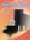 Premier Piano Express -- Libro de Repertorio 1: Book, Online Audio & Software (Premier Piano Course) By Dennis Alexander (Composer), Gayle Kowalchyk (Composer), E. L. Lancaster (Composer) Cover Image