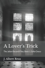 A Lover's Trick: The Case of Sofia Greco By J. Albert Reus Cover Image