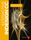 Interactive InDesign CC: Bridging the Gap Between Print & Digital Publishing By Mira Rubin Cover Image