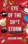 Eye of the Sh*t Storm (The Frost Files #3) By Jackson Ford Cover Image