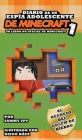 DIARIO DE UN ESPÍA ADOLESCENTE De Minecraft 1 By Sammy Spy, Diego Báez (Illustrator), Susana Sela Rodríguez (Translator) Cover Image
