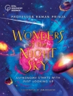 Wonders of the Night Sky: Astronomy Starts with Just Looking Up By Raman Prinja, Jan Bielecki (Illustrator) Cover Image