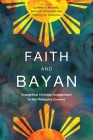 Faith and Bayan: Evangelical Christian Engagement in the Philippine Context By Lorenzo C. Bautista (Editor), Aldrin M. Peñamora (Editor), Federico G. Villanueva (Editor) Cover Image