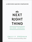 The Next Right Thing Guided Journal: A Decision-Making Companion Cover Image