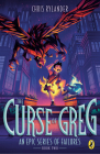 The Curse of Greg (An Epic Series of Failures #2) By Chris Rylander Cover Image