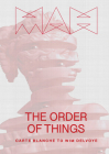 Wim Delvoye: The Order of Things: Carte Blanche to Wim Delvoye By Wim Delvoye (Artist), Aude Fauvel (Editor), Marc-Olivier Wahler (Editor) Cover Image