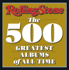 Rolling Stone: The 500 Greatest Albums of All Time Cover Image