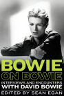 Bowie on Bowie: Interviews and Encounters with David Bowie (Musicians in Their Own Words #8) By Sean Egan (Editor) Cover Image
