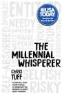 The Millennial Whisperer: The Practical, Profit-Focused Playbook for Working with and Motivating the World's Largest Generation Cover Image