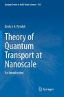 Theory of Quantum Transport at Nanoscale: An Introduction By Dmitry Ryndyk Cover Image