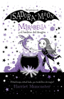 Mirabella y el hechizo del dragón / Mirabelle Gets Up To Mischief By Harriet Muncaster Cover Image