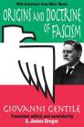 Origins and Doctrine of Fascism: With Selections from Other Works Cover Image