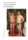 Male Nude Photography- Jocks In Speedos By Nick Baer Cover Image