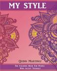My Style: Coloring Book Collection For The Exclusive Book 2 By Quinn Martinez Cover Image