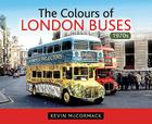The Colours of London Buses: 1970s Cover Image