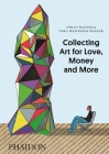 Collecting Art for Love, Money and More Cover Image
