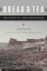 Bread and Tea: The Story of a Man from Karak (Arabic Literature and Language) Cover Image