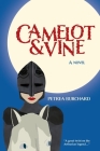 Camelot & Vine By Petrea Burchard Cover Image