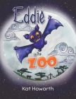 Eddie in the Zoo By Kat Howarth Cover Image