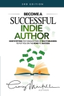 Become a Successful Indie Author: Work Toward Your Writing Dream Cover Image