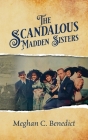 The Scandalous Madden Sisters Cover Image