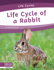 Life Cycle of a Rabbit Cover Image