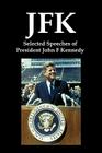 JFK: Selected Speeches of President John F. Kennedy Cover Image
