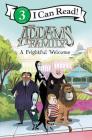 The Addams Family: A Frightful Welcome (I Can Read Level 3) By Alexandra West, Lissy Marlin (Illustrator) Cover Image