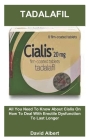 Tadalafil: All You Need To Know About Cialis On How To Deal With Erectile Dysfunction To Last Longer Cover Image