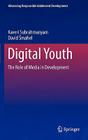 Digital Youth: The Role of Media in Development (Advancing Responsible Adolescent Development) Cover Image