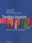 Tendon Injuries: Basic Science and Clinical Medicine Cover Image