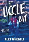 A Crongton Story: Liccle Bit: Book 1 By Alex Wheatle Cover Image