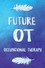 Future OT Occupational Therapy By Dreaming Spirits Publishing Cover Image