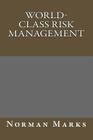 World-Class Risk Management By Norman Marks Cover Image